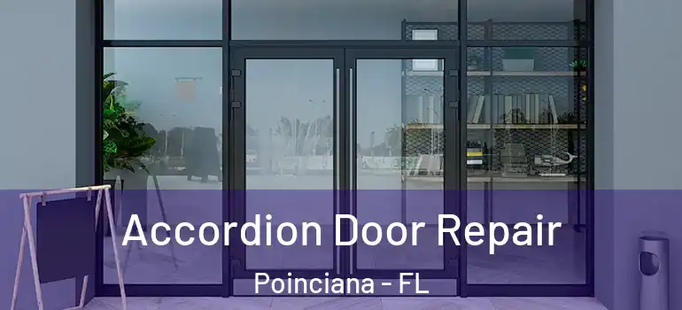 Accordion Door Repair Poinciana - FL
