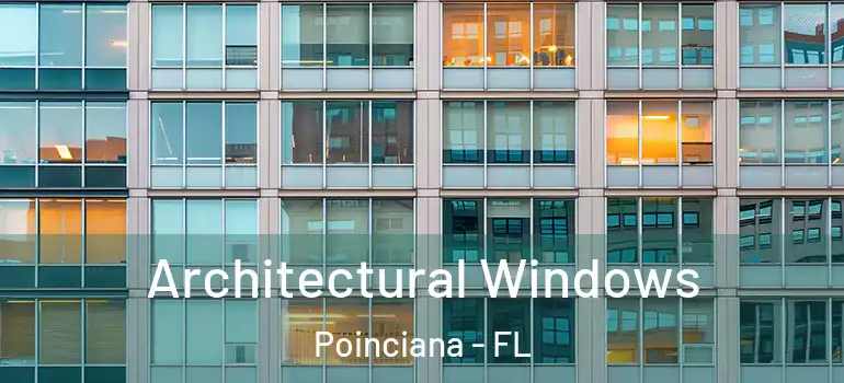Architectural Windows Poinciana - FL