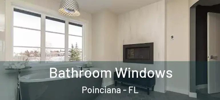 Bathroom Windows Poinciana - FL