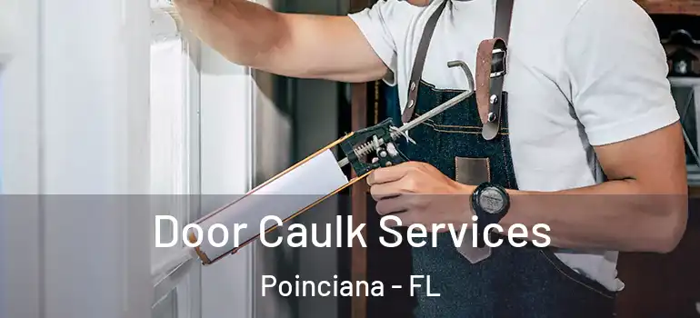 Door Caulk Services Poinciana - FL
