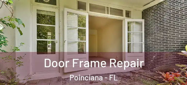 Door Frame Repair Poinciana - FL