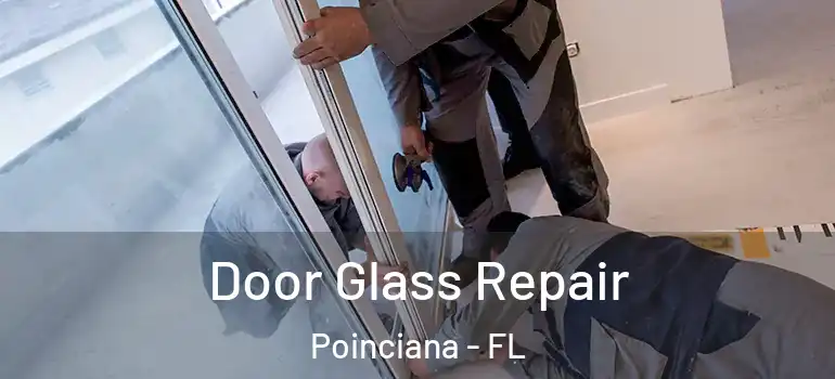 Door Glass Repair Poinciana - FL