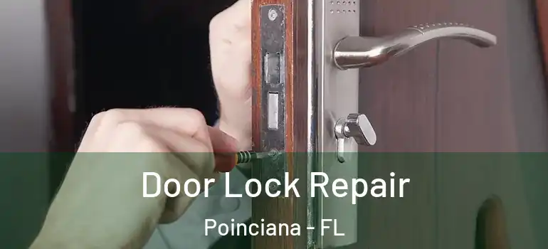 Door Lock Repair Poinciana - FL