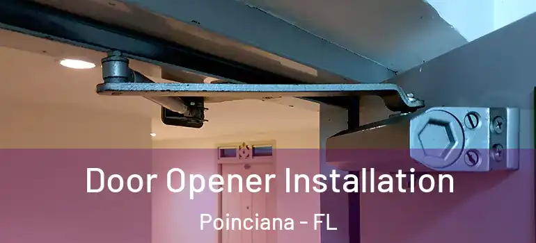 Door Opener Installation Poinciana - FL