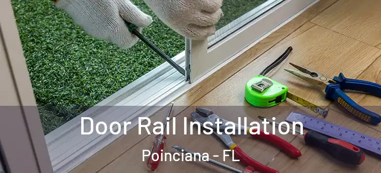 Door Rail Installation Poinciana - FL