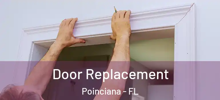 Door Replacement Poinciana - FL