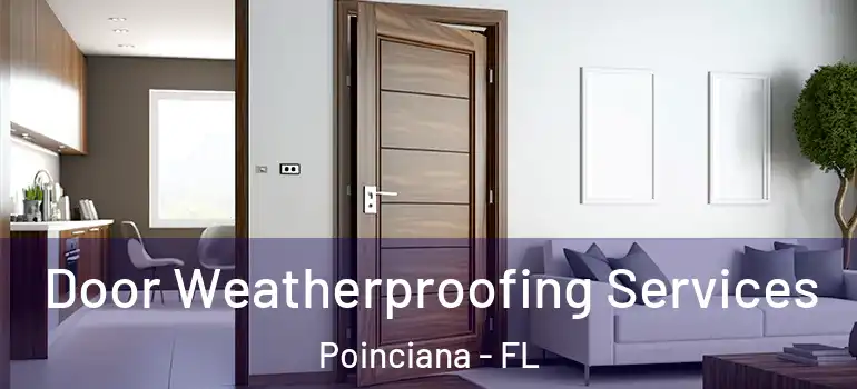 Door Weatherproofing Services Poinciana - FL