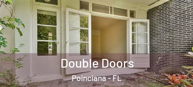 Double Doors Poinciana - FL