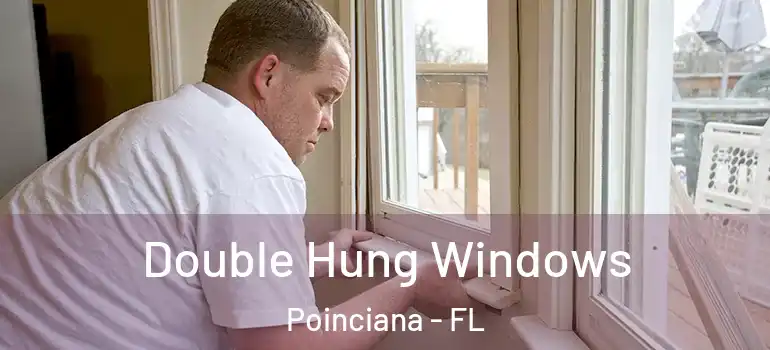 Double Hung Windows Poinciana - FL