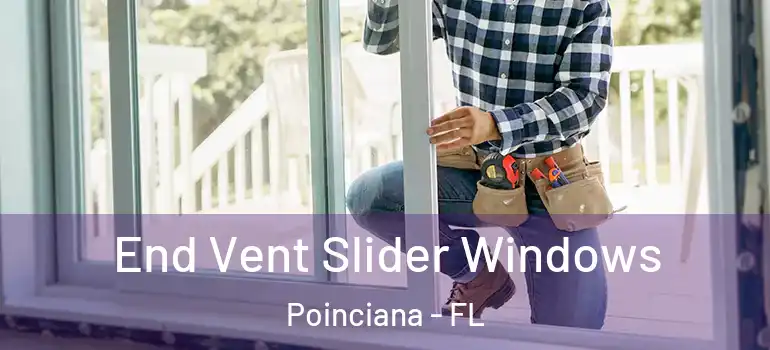 End Vent Slider Windows Poinciana - FL