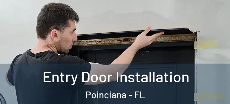 Entry Door Installation Poinciana - FL