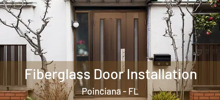 Fiberglass Door Installation Poinciana - FL