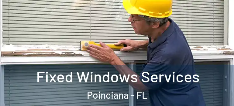 Fixed Windows Services Poinciana - FL