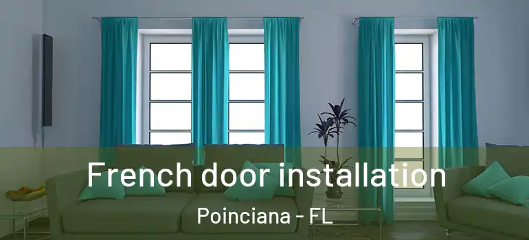 French door installation Poinciana - FL