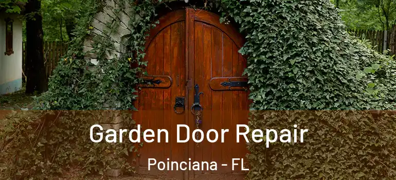 Garden Door Repair Poinciana - FL