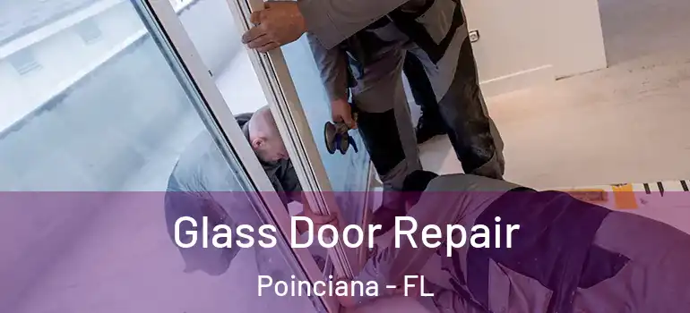 Glass Door Repair Poinciana - FL