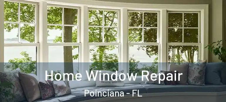 Home Window Repair Poinciana - FL