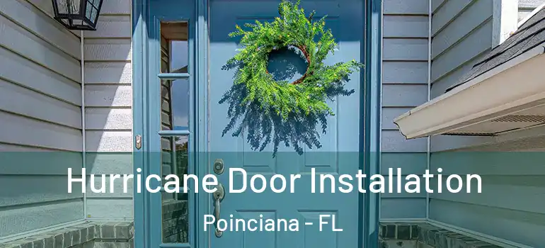 Hurricane Door Installation Poinciana - FL