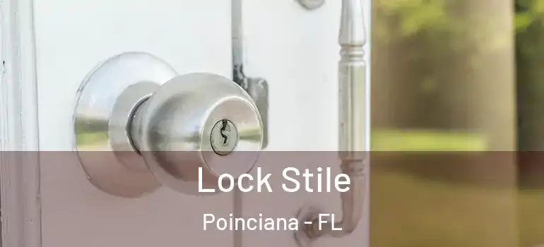 Lock Stile Poinciana - FL