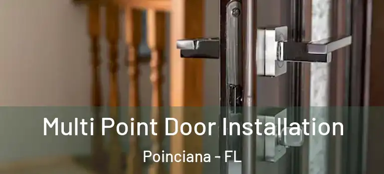 Multi Point Door Installation Poinciana - FL
