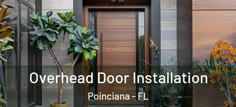 Overhead Door Installation Poinciana - FL