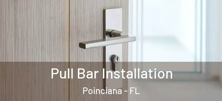 Pull Bar Installation Poinciana - FL