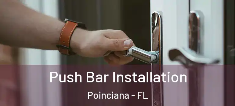 Push Bar Installation Poinciana - FL