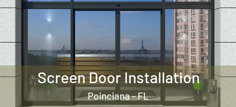 Screen Door Installation Poinciana - FL