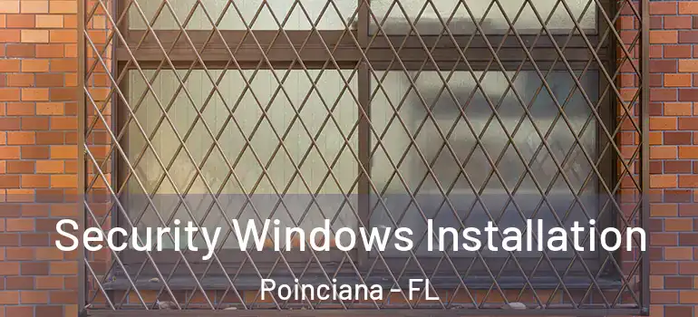 Security Windows Installation Poinciana - FL