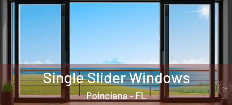 Single Slider Windows Poinciana - FL