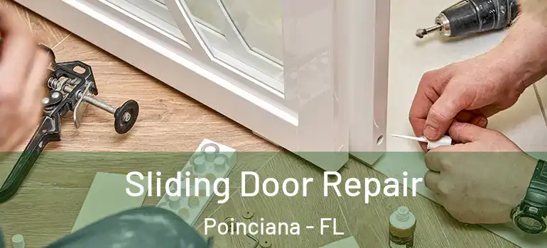 Sliding Door Repair Poinciana - FL