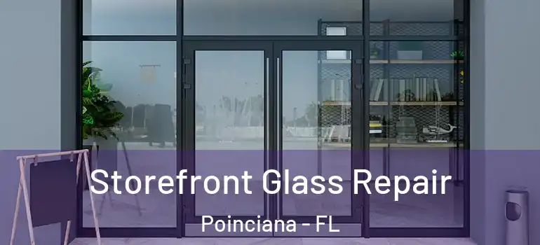 Storefront Glass Repair Poinciana - FL