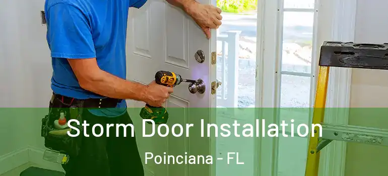 Storm Door Installation Poinciana - FL