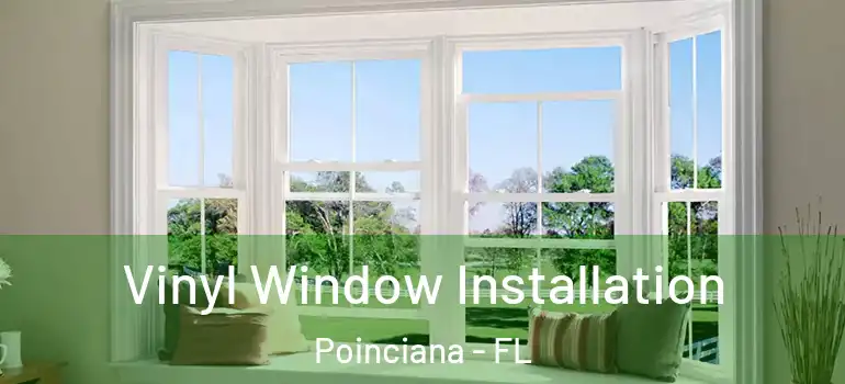 Vinyl Window Installation Poinciana - FL