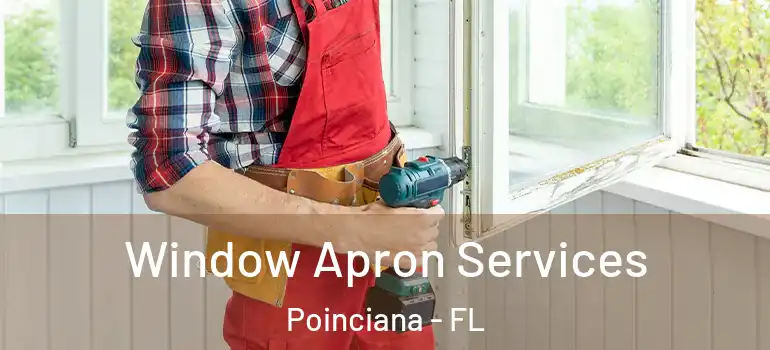 Window Apron Services Poinciana - FL