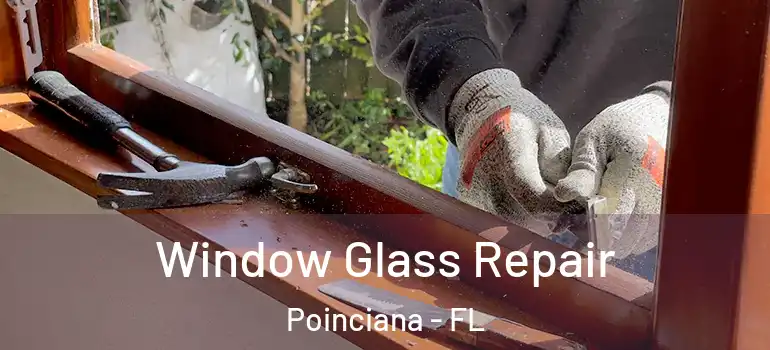 Window Glass Repair Poinciana - FL