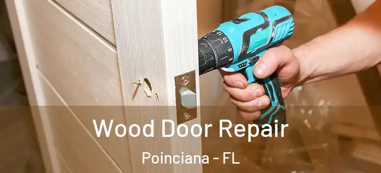 Wood Door Repair Poinciana - FL