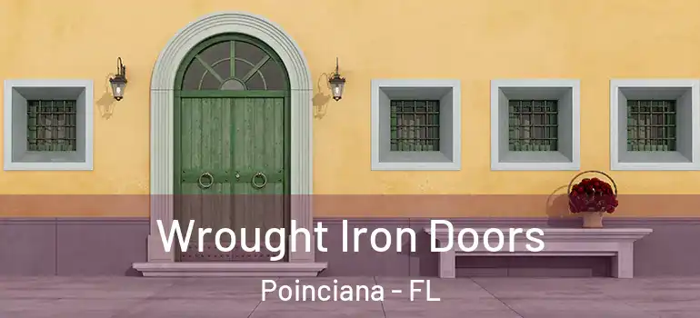 Wrought Iron Doors Poinciana - FL